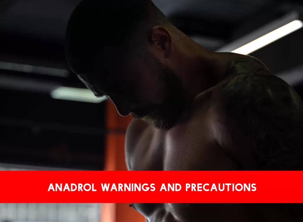 Anadrol warnings and precautions