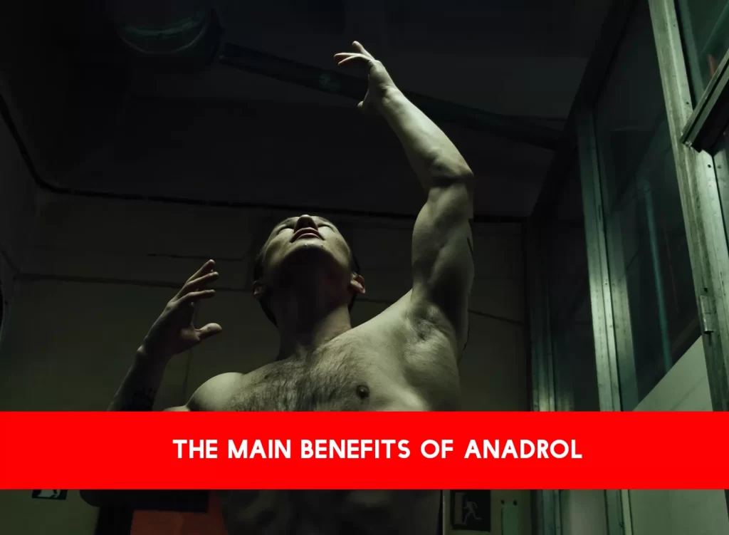 Anadrol main benefits